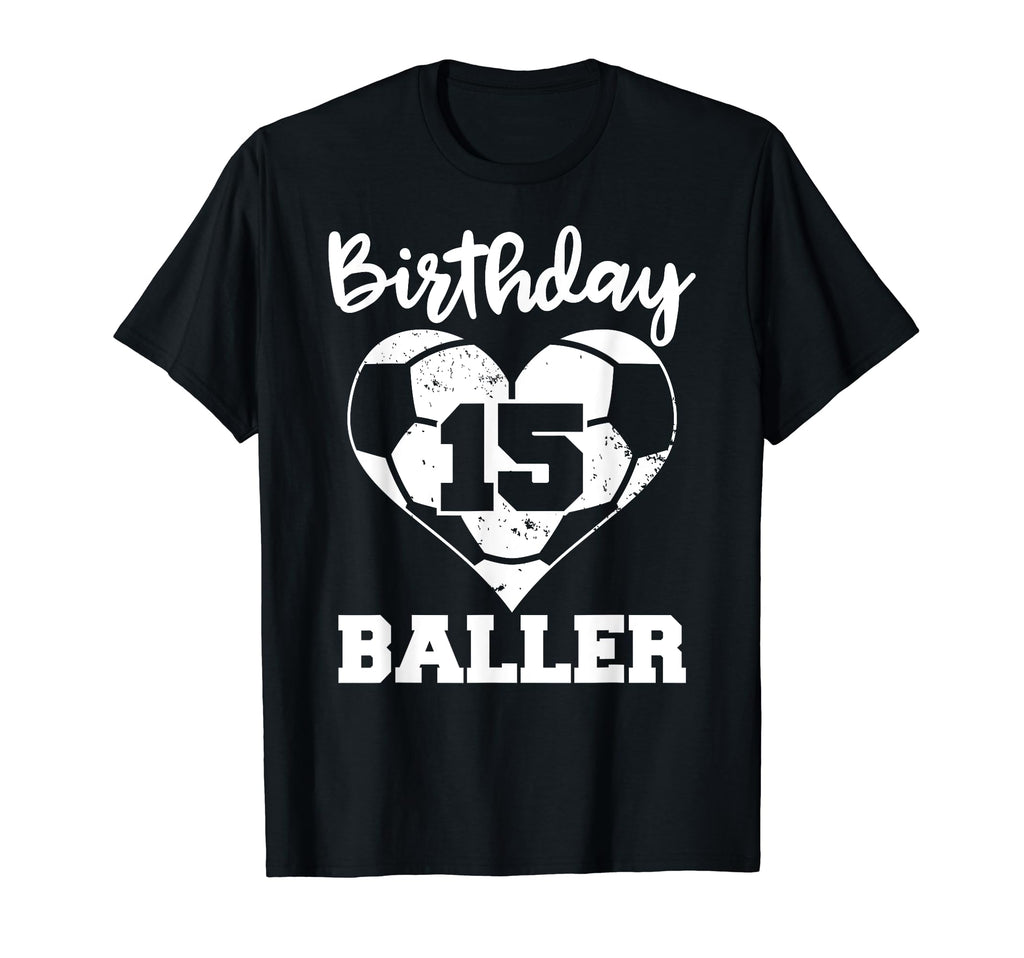 15Th Birthday Baller Funny 15 Year T-Shirt - Minimalist Print for Adults - T-Shirt, Sweatshirt, Hoodie