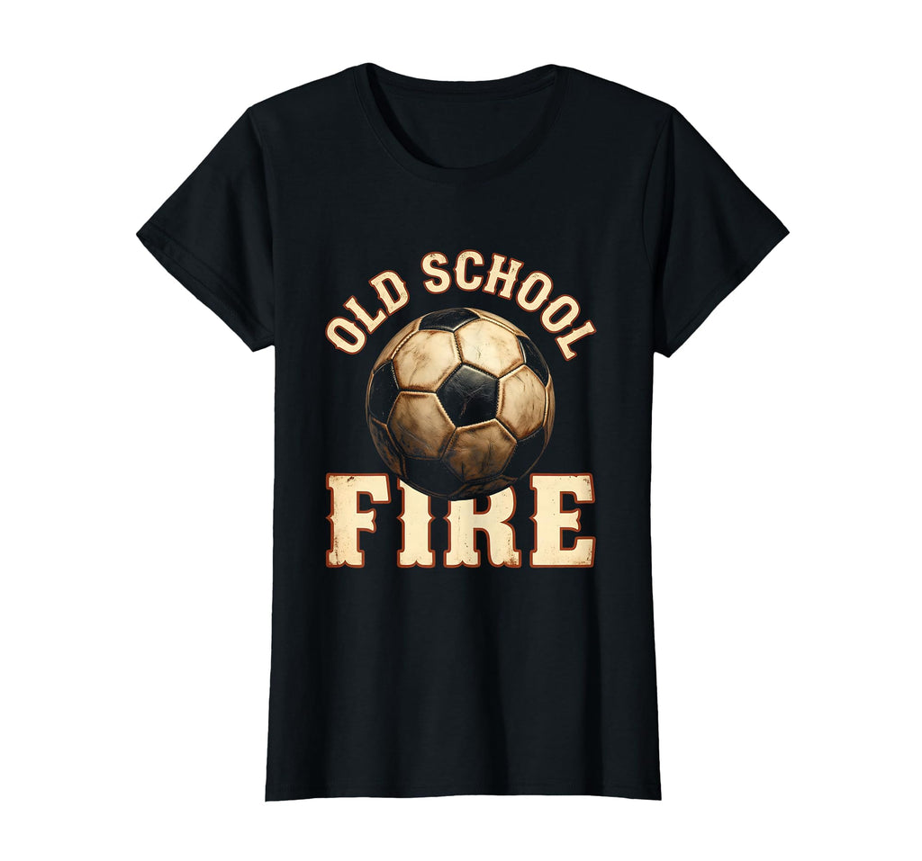 Old School Fire Soccer Ball T-Shirt - Novelty Apparel Unisex - T-Shirt, Sweatshirt, Hoodie