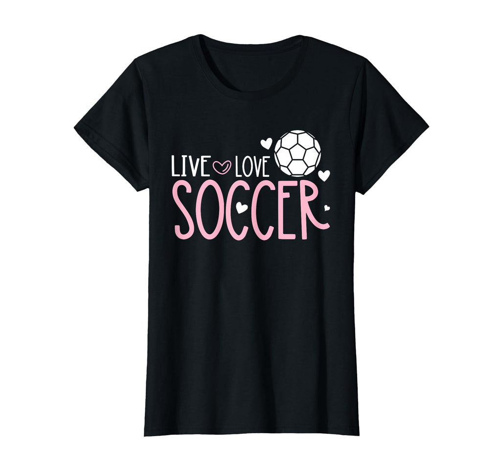 Soccer Soccer Player Live Love Soccer T-Shirt - Trendy Graphic Men Women - T-Shirt, Sweatshirt, Hoodie