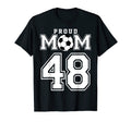 Number 48 Custom Proud Soccer Futbol Mom T-Shirt - Novelty Apparel Unisex - T-Shirt, Sweatshirt, Hoodie