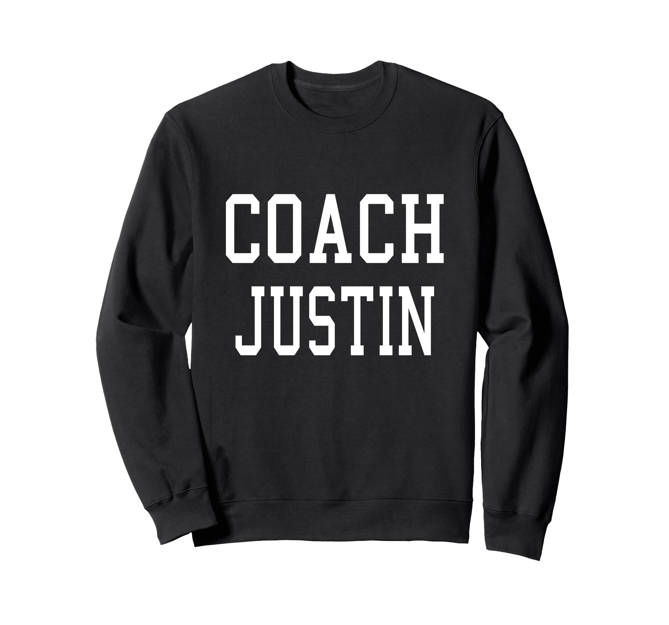 Coach Justin Custom Football Sweatshirt - Fun Novelty Design for Adults - T-Shirt, Sweatshirt, Hoodie