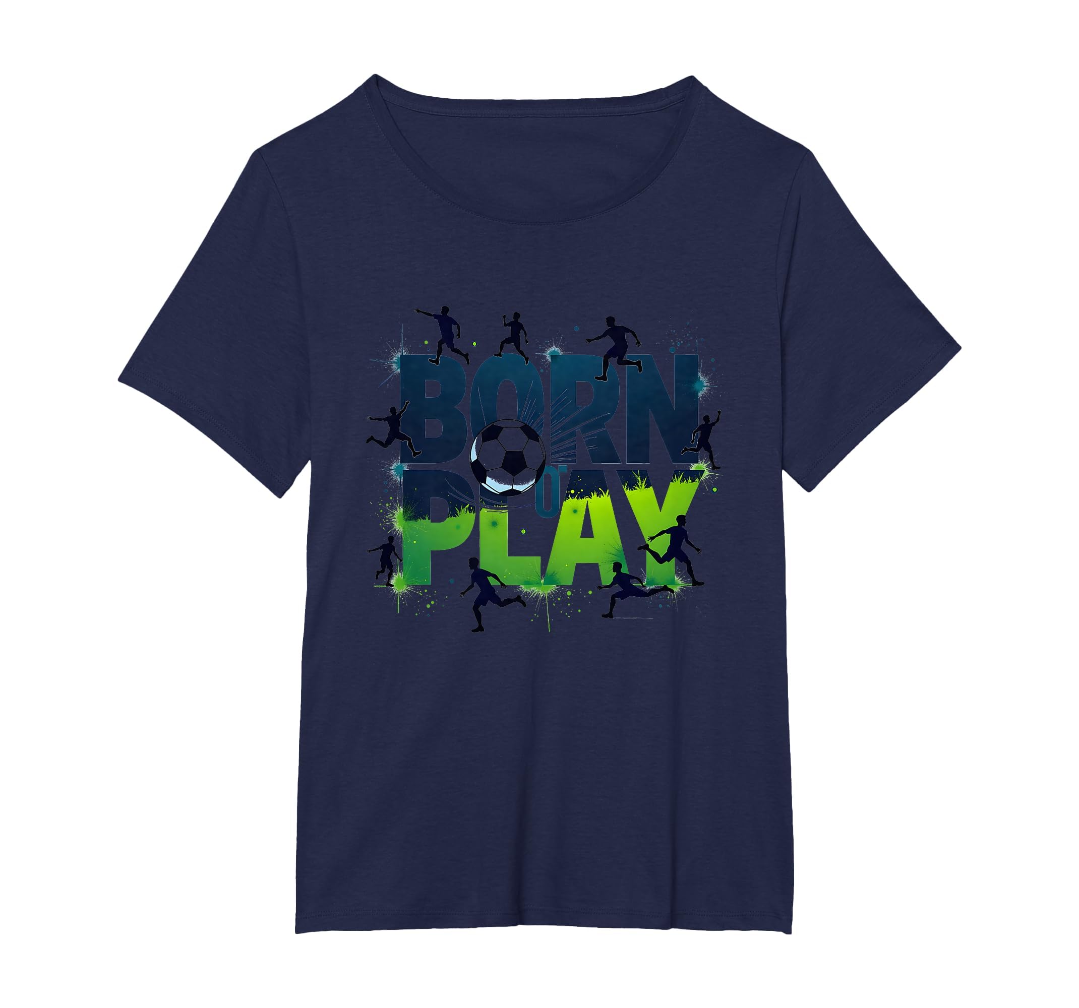 Born To Play Soccer Athlete T-Shirt - Casual Everyday Wear for Adults - T-Shirt, Sweatshirt, Hoodie