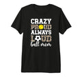 Crazy Proud Always Loud Ball Mom T-Shirt - Custom Art Print Unisex - T-Shirt, Sweatshirt, Hoodie