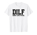 Dilf Damn I Love Futsal Funny Acronym T-Shirt - Graphic Print for Adults - T-Shirt, Sweatshirt, Hoodie