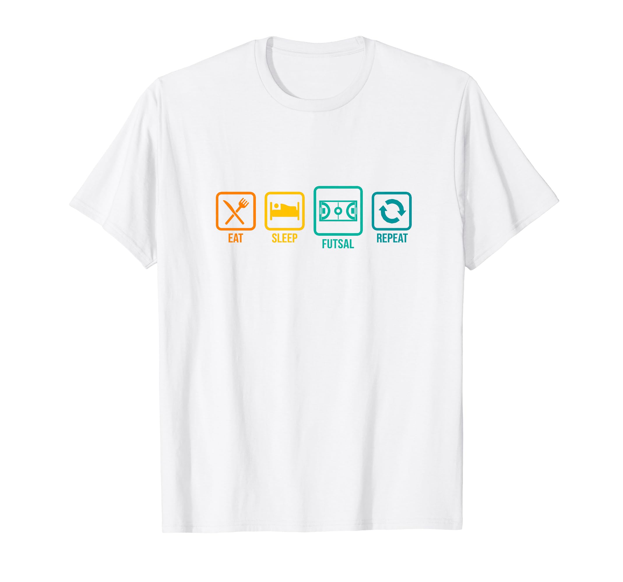 Eat Sleep Futsal Repeat Indoor T-Shirt - Casual Everyday Wear for Adults - T-Shirt, Sweatshirt, Hoodie
