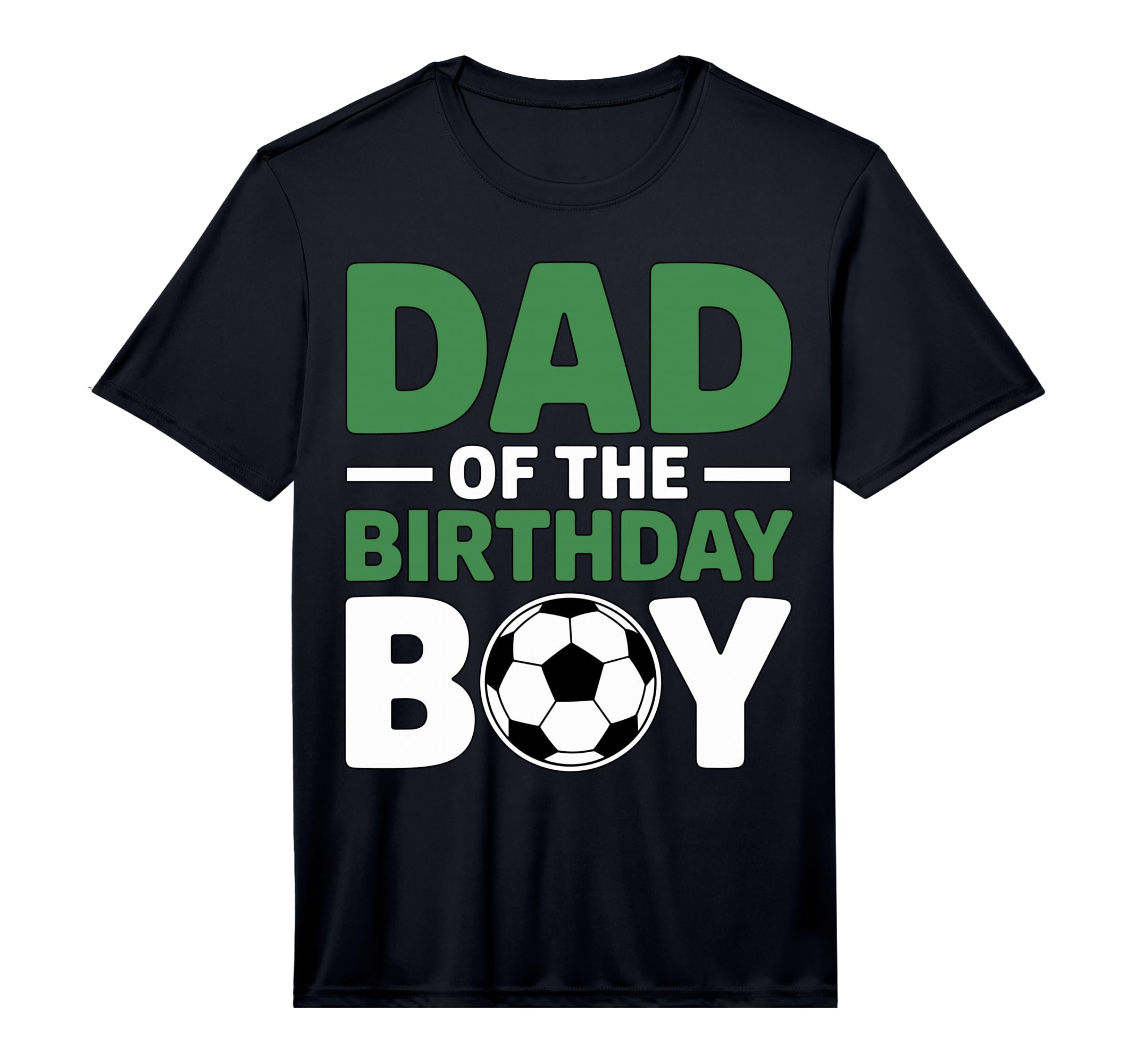 Mens Dad Birthday Soccer T-Shirt - Casual Everyday Wear Men Women - T-Shirt, Sweatshirt, Hoodie