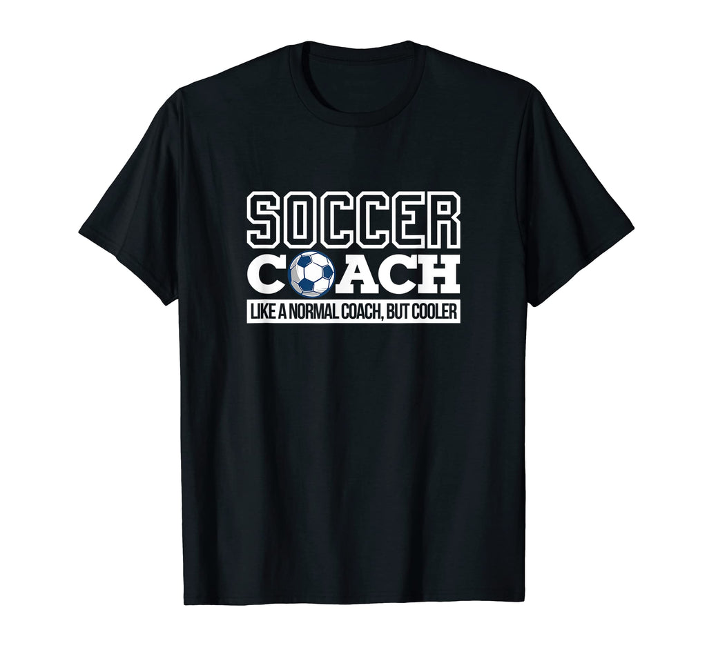 Soccer Coach Like Normal Coach But T-Shirt - Graphic Print for Adults - T-Shirt, Sweatshirt, Hoodie