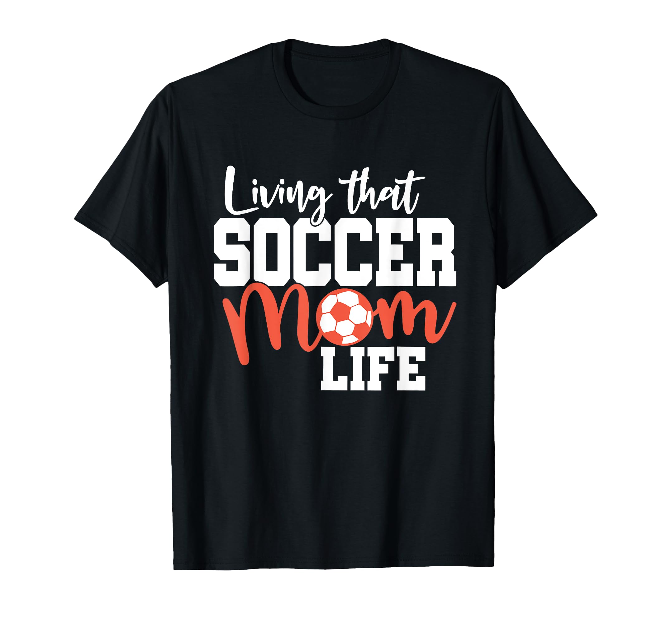 Mothers Day Living That Soccer Mom T-Shirt - Aesthetic Graphic for Adults - T-Shirt, Sweatshirt, Hoodie