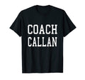Coach Callan Custom Football Soccer T-Shirt - Trendy Graphic Unisex - T-Shirt, Sweatshirt, Hoodie
