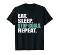 Eat Sleep Stop Goals Repeat Soccer T-Shirt - Custom Art Print Men Women - T-Shirt, Sweatshirt, Hoodie