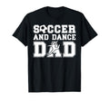 Soccer And Dancing Dad Dancer And T-Shirt - Streetwear Style for Adults - T-Shirt, Sweatshirt, Hoodie