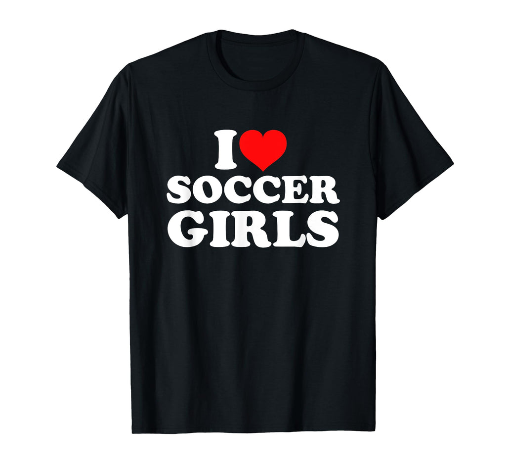 I Love Soccer T-Shirt - Fun Novelty Design for Adults - T-Shirt, Sweatshirt, Hoodie