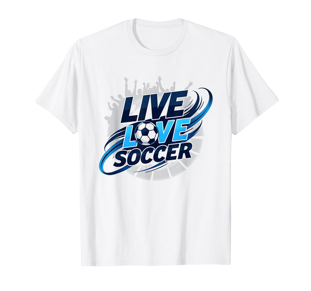 Soccer Mom Live Love Soccer Passion Sweatshirt - Unique Graphic Men Women - T-Shirt, Sweatshirt, Hoodie