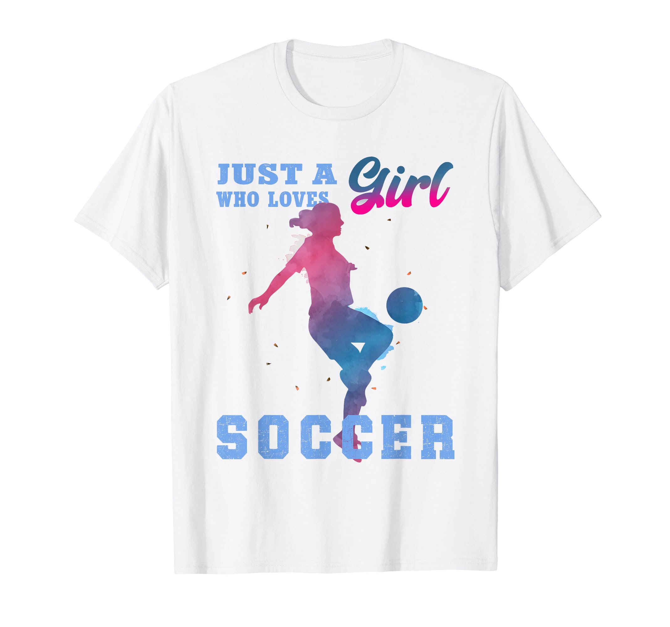 Just Who Loves Soccer T-Shirt - Novelty Apparel for Adults - T-Shirt, Sweatshirt, Hoodie