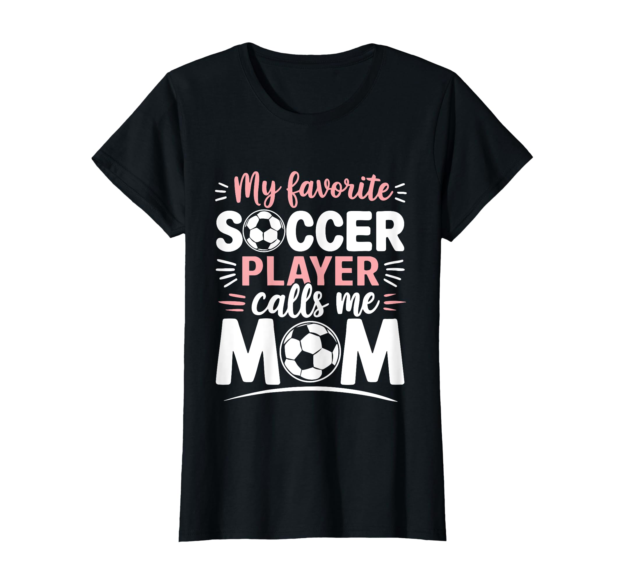 My Favorite Soccer Player Calls Me Mom T-Shirt - Trendy Graphic for Adults - T-Shirt, Sweatshirt, Hoodie