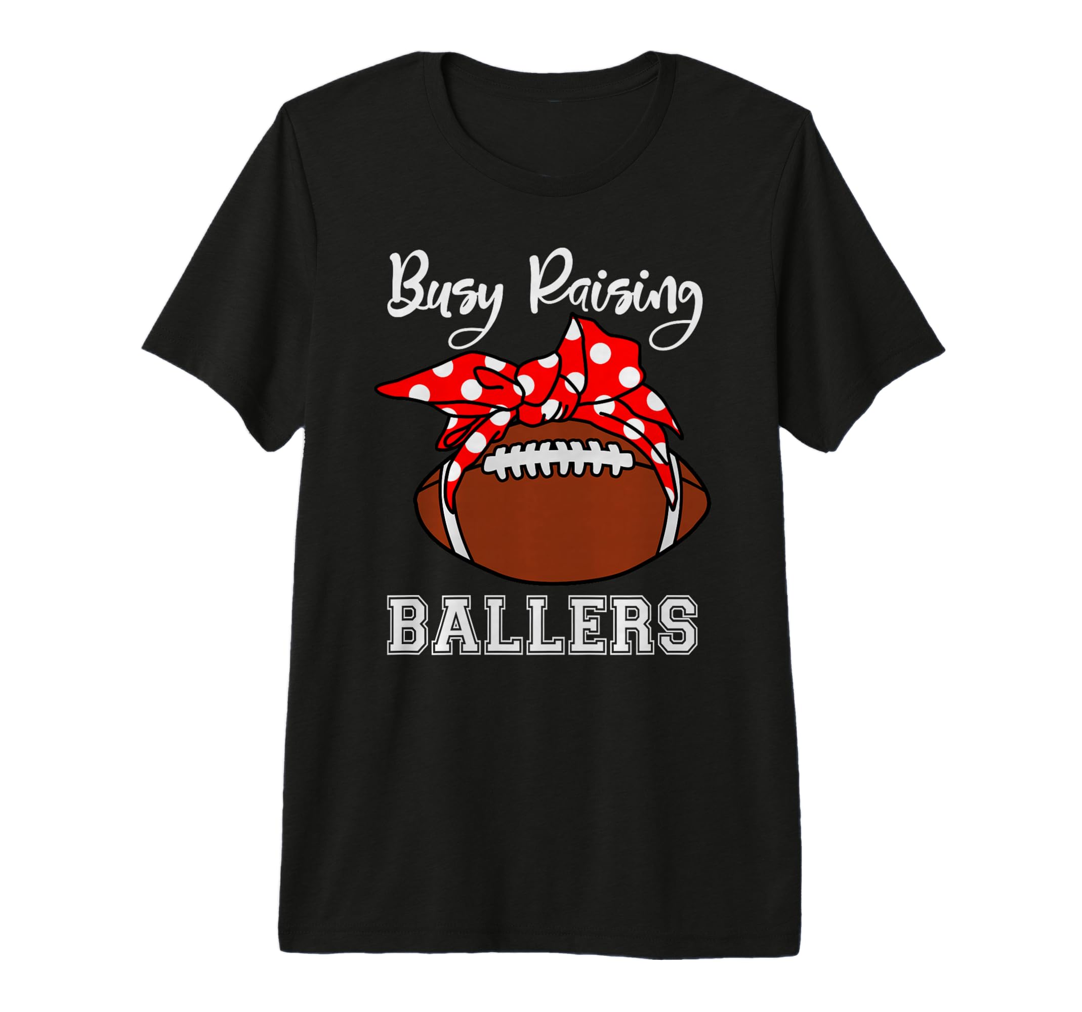 Busy Raising Ballers Mom Funny Football T-Shirt - Minimalist Print Unisex - T-Shirt, Sweatshirt, Hoodie