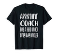 Assistant Coach Funny Sports Coaching T-Shirt - Novelty Apparel for Adults - T-Shirt, Sweatshirt, Hoodie