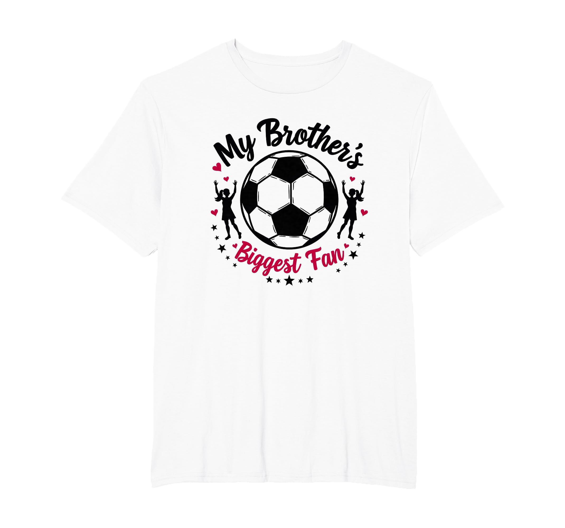 Soccer Sister My Brothers Biggest Fan T-Shirt - Unique Graphic Men Women - T-Shirt, Sweatshirt, Hoodie