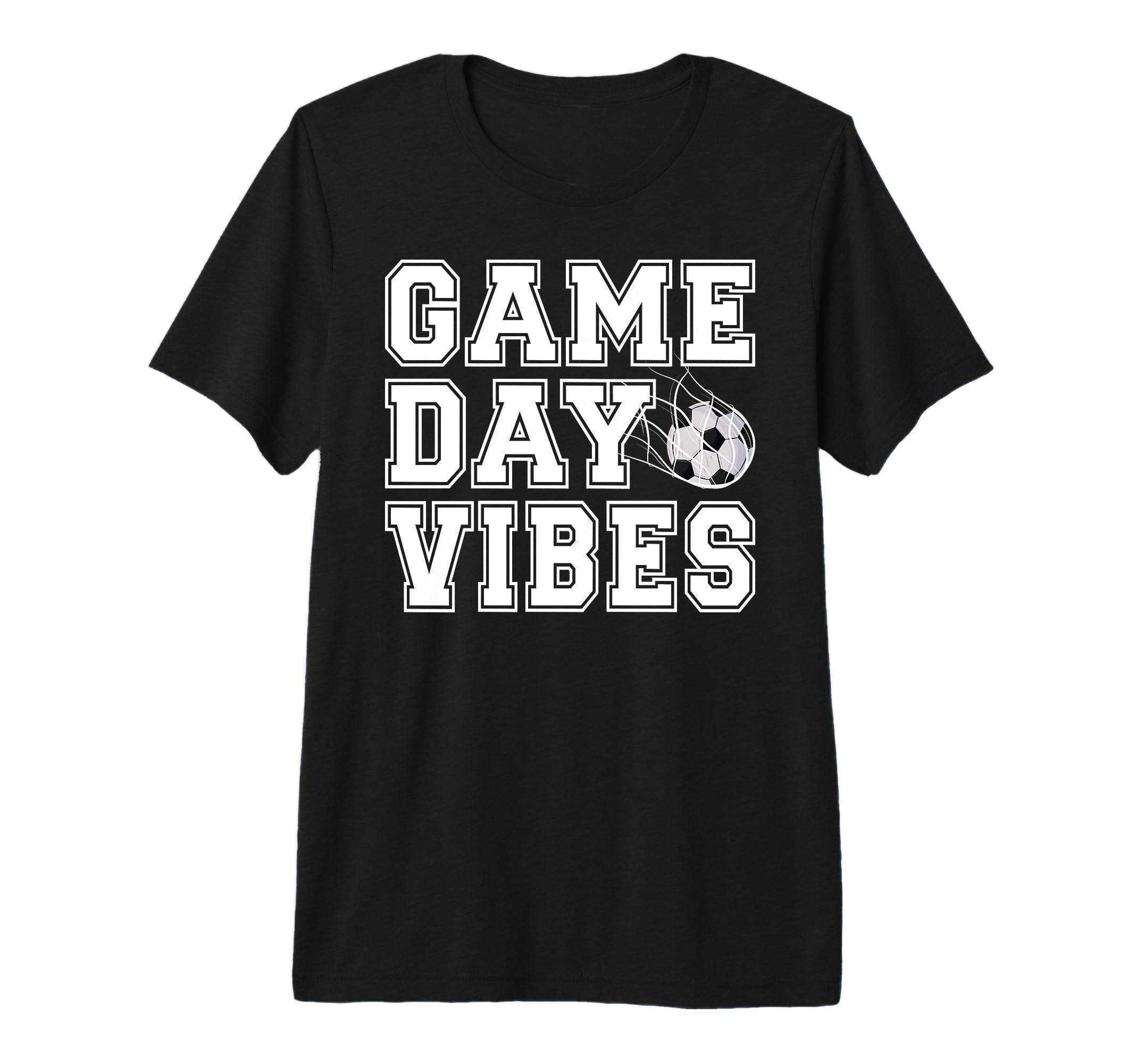 Game Day Vibes Soccer Game Day Soccer T-Shirt - Fun Novelty Design Unisex - T-Shirt, Sweatshirt, Hoodie
