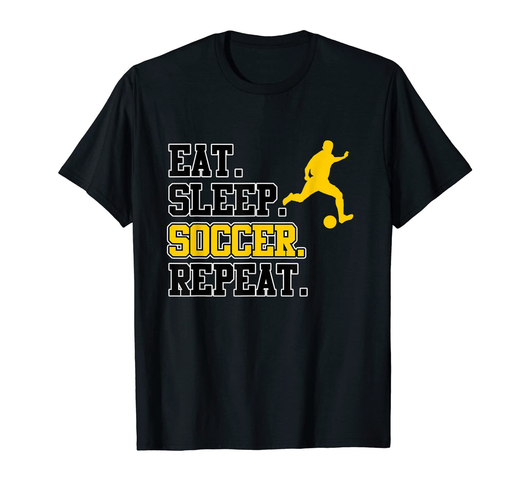 Eat Sleep Soccer Repeat Football T-Shirt - Streetwear Style Men Women - T-Shirt, Sweatshirt, Hoodie
