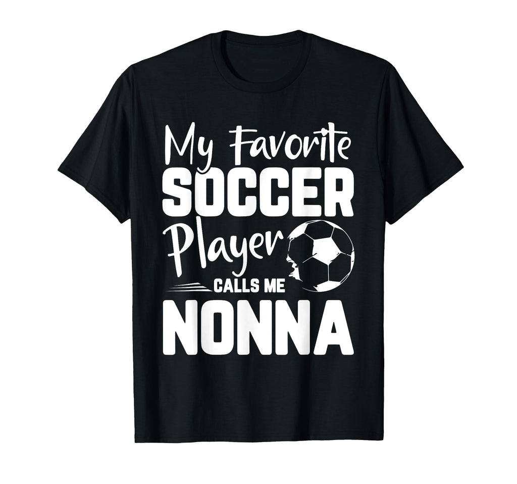 My Favorite Soccer Player Calls Me Nonna T-Shirt - Minimalist Print Unisex - T-Shirt, Sweatshirt, Hoodie