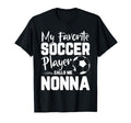 My Favorite Soccer Player Calls Me Nonna T-Shirt - Minimalist Print Unisex - T-Shirt, Sweatshirt, Hoodie