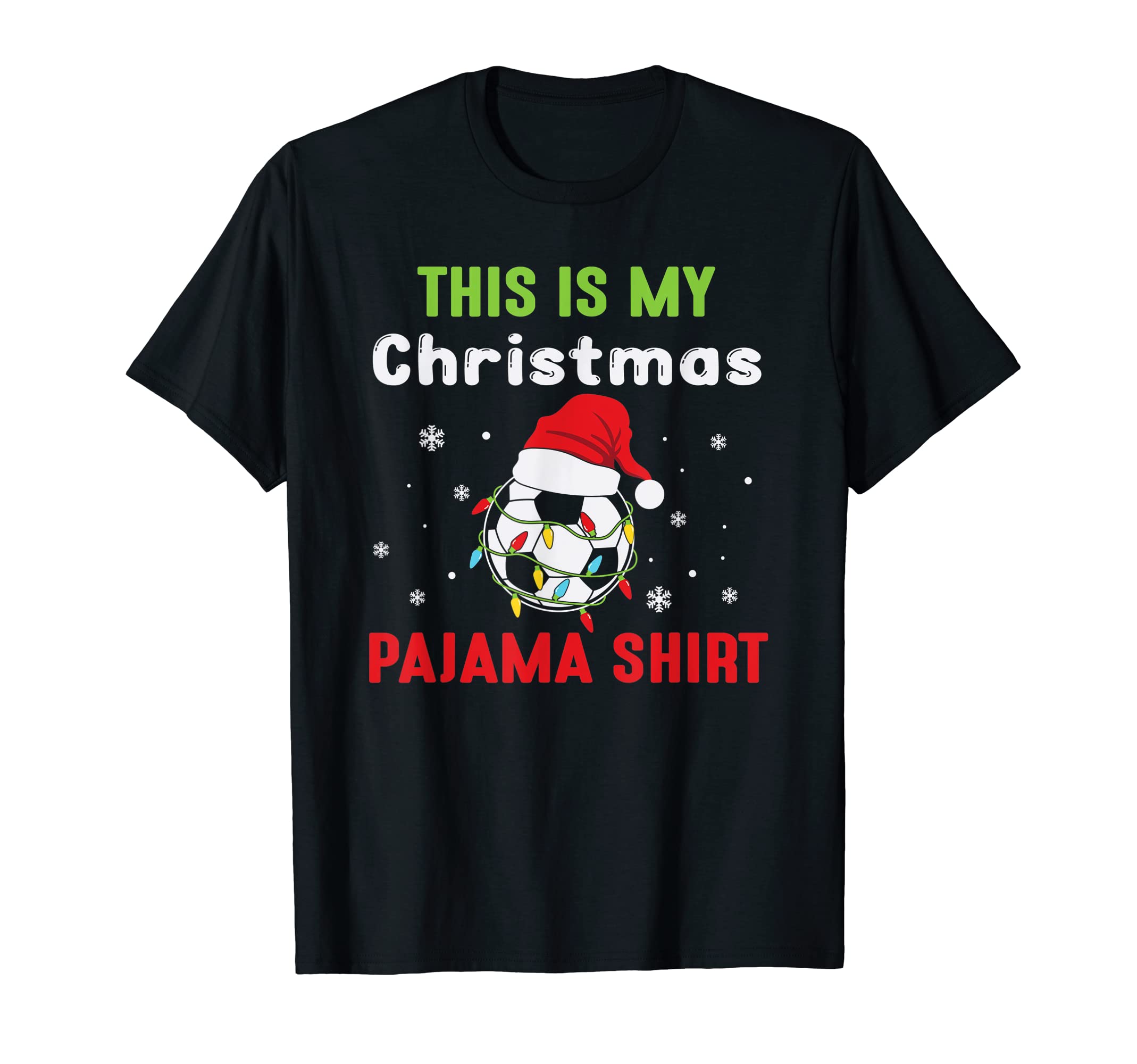 This Is My Pajama Funny Soccer Ball T-Shirt - Trendy Graphic Unisex - T-Shirt, Sweatshirt, Hoodie