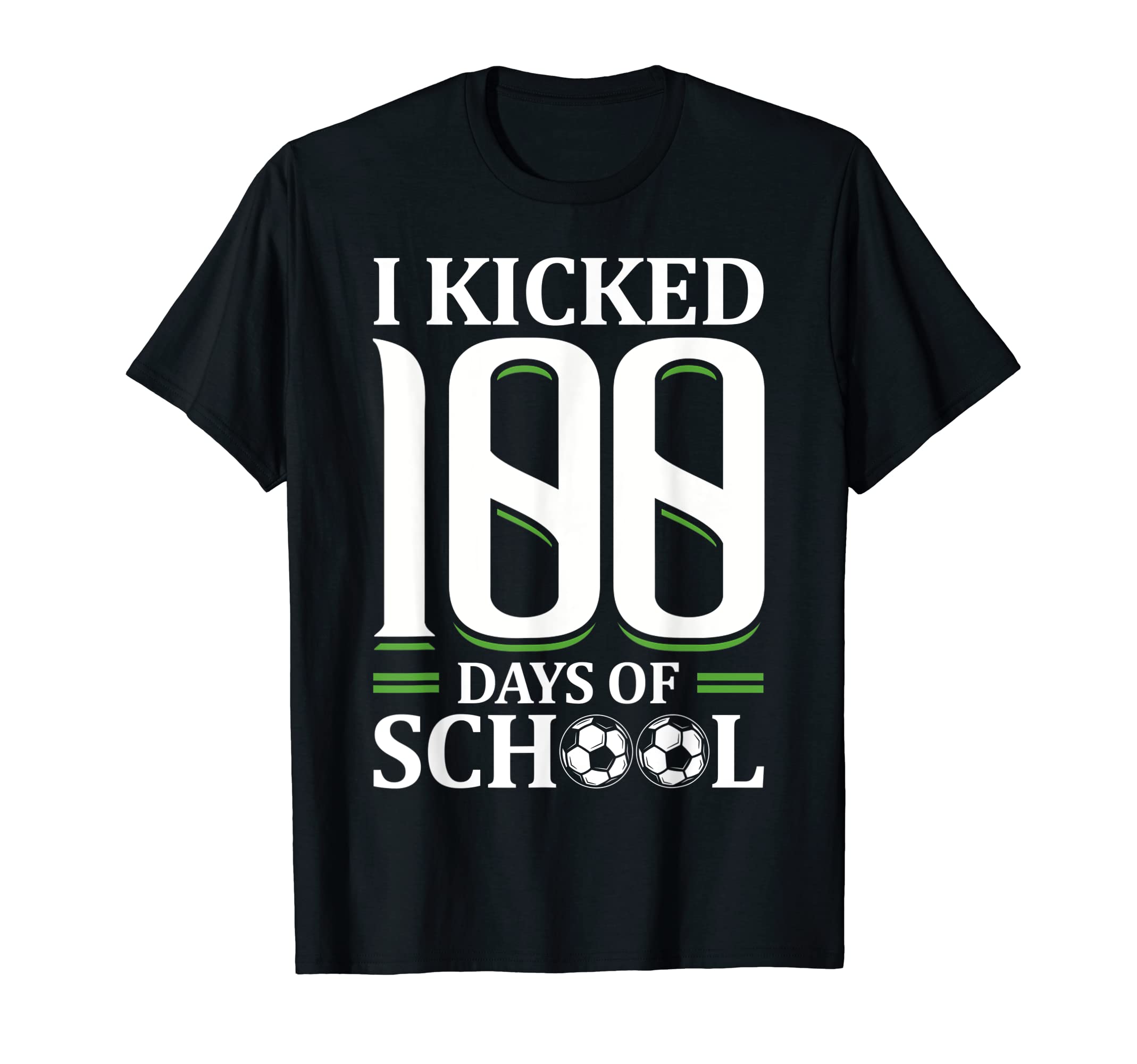 I Kicked 100 Days School Sporty T-Shirt - Trendy Graphic for Adults - T-Shirt, Sweatshirt, Hoodie