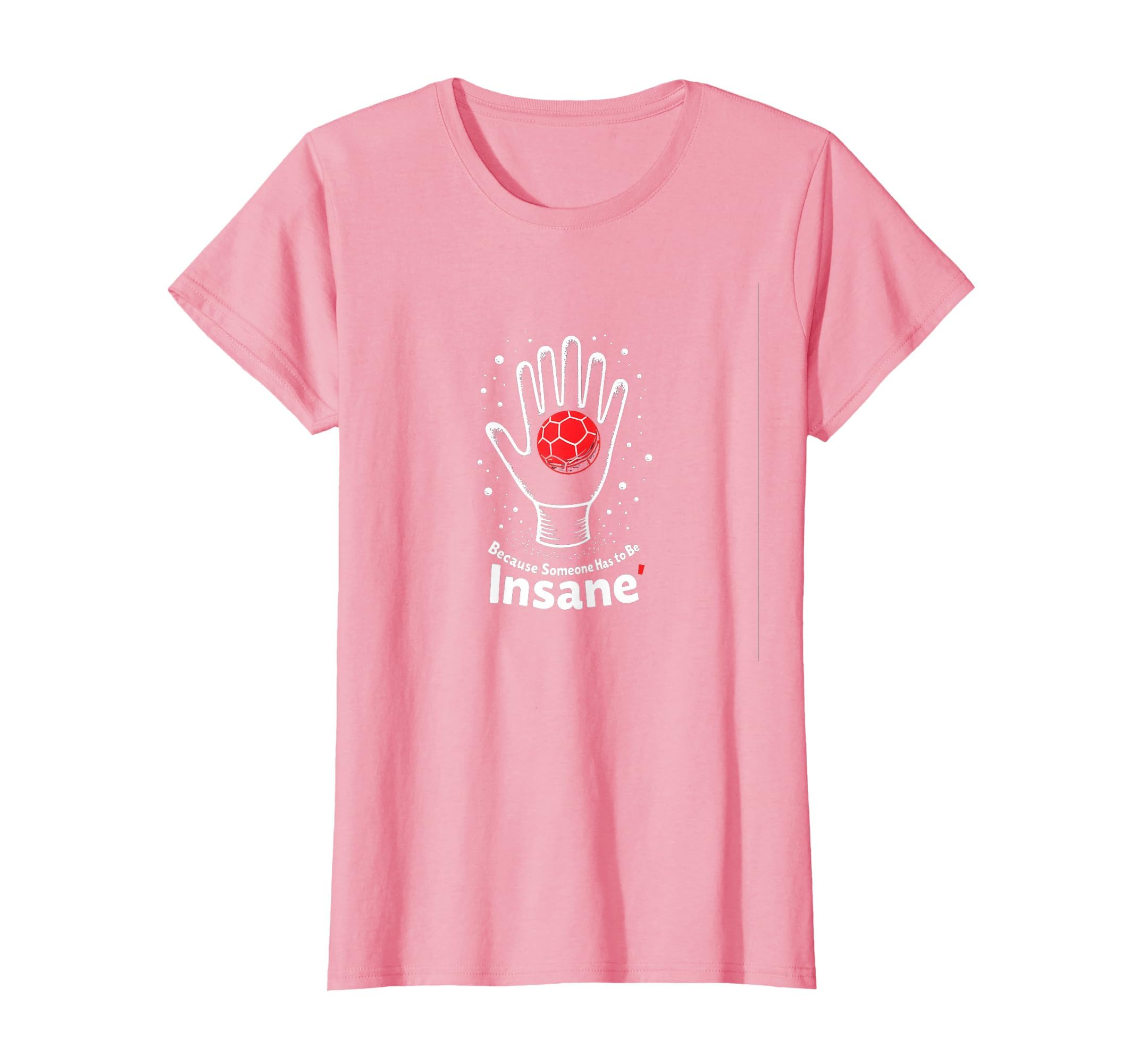 Goalie Insane Goalkeeper Soccer Gift T-Shirt - Novelty Apparel Unisex - T-Shirt, Sweatshirt, Hoodie