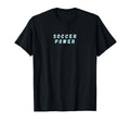 Soccer Power Game Match Futbol Player T-Shirt - Novelty Apparel for Adults - T-Shirt, Sweatshirt, Hoodie