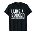 Sport I Like Soccer And I Cannot Lie T-Shirt - Novelty Apparel for Adults - T-Shirt, Sweatshirt, Hoodie