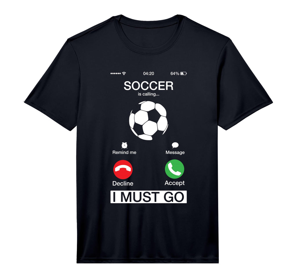 Soccer Is Calling And I Must Go Funny T-Shirt - Streetwear Style Men Women - T-Shirt, Sweatshirt, Hoodie