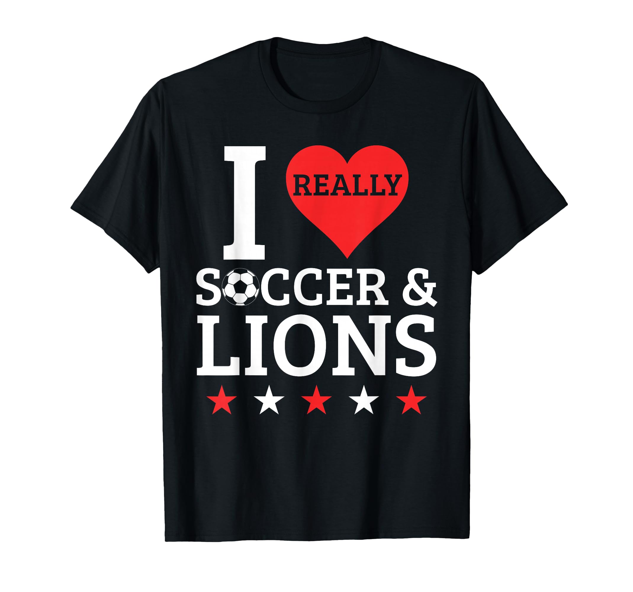 I Love Soccer And Lions Funny T-Shirt - Aesthetic Graphic Men Women - T-Shirt, Sweatshirt, Hoodie