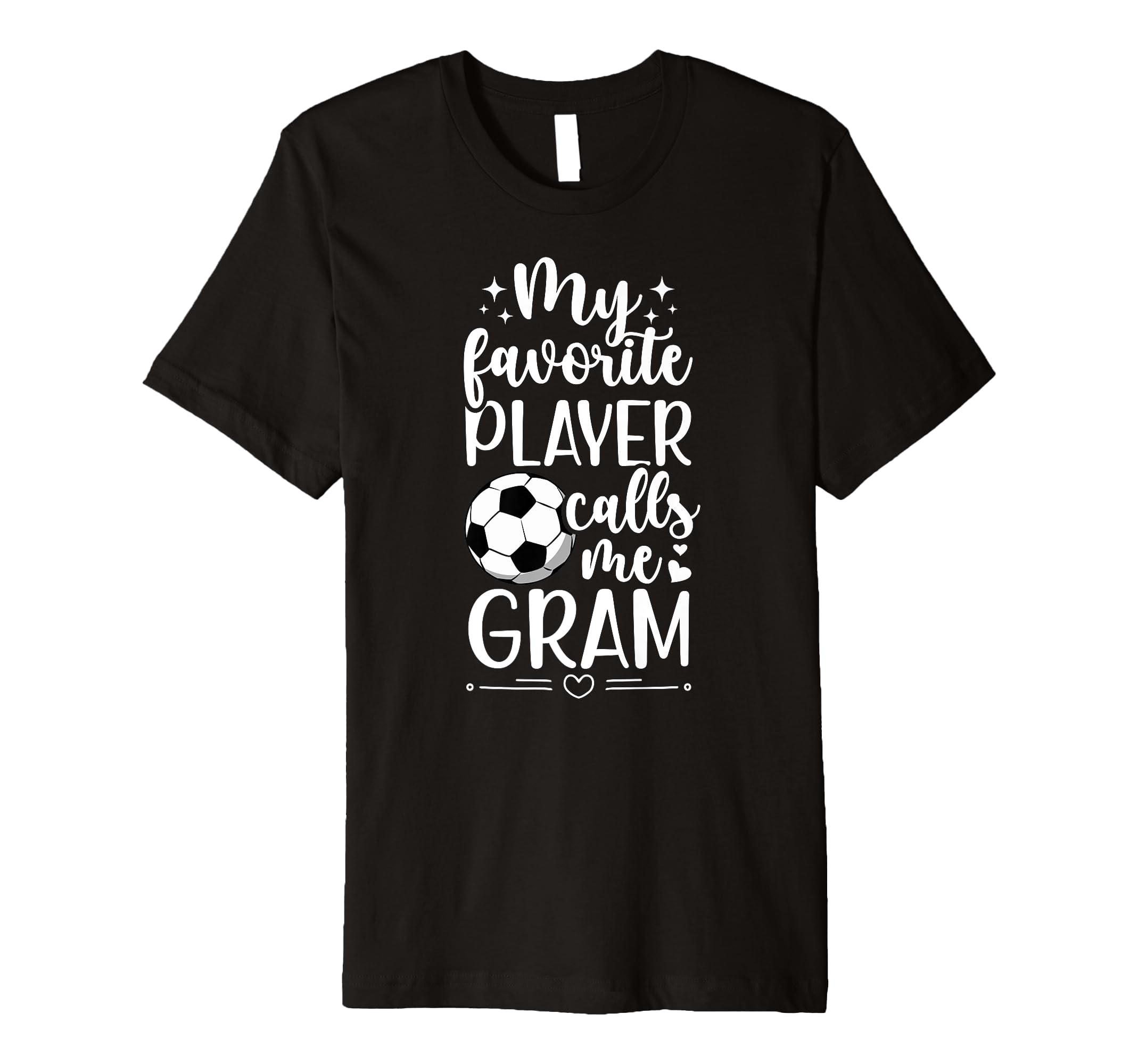 My Favorite Soccer Player Gram Soccer T-Shirt - Streetwear Style Men Women - T-Shirt, Sweatshirt, Hoodie