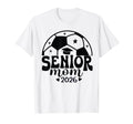 Senior Mom Soccer Class 2026 Womens T-Shirt - Unique Graphic Unisex - T-Shirt, Sweatshirt, Hoodie