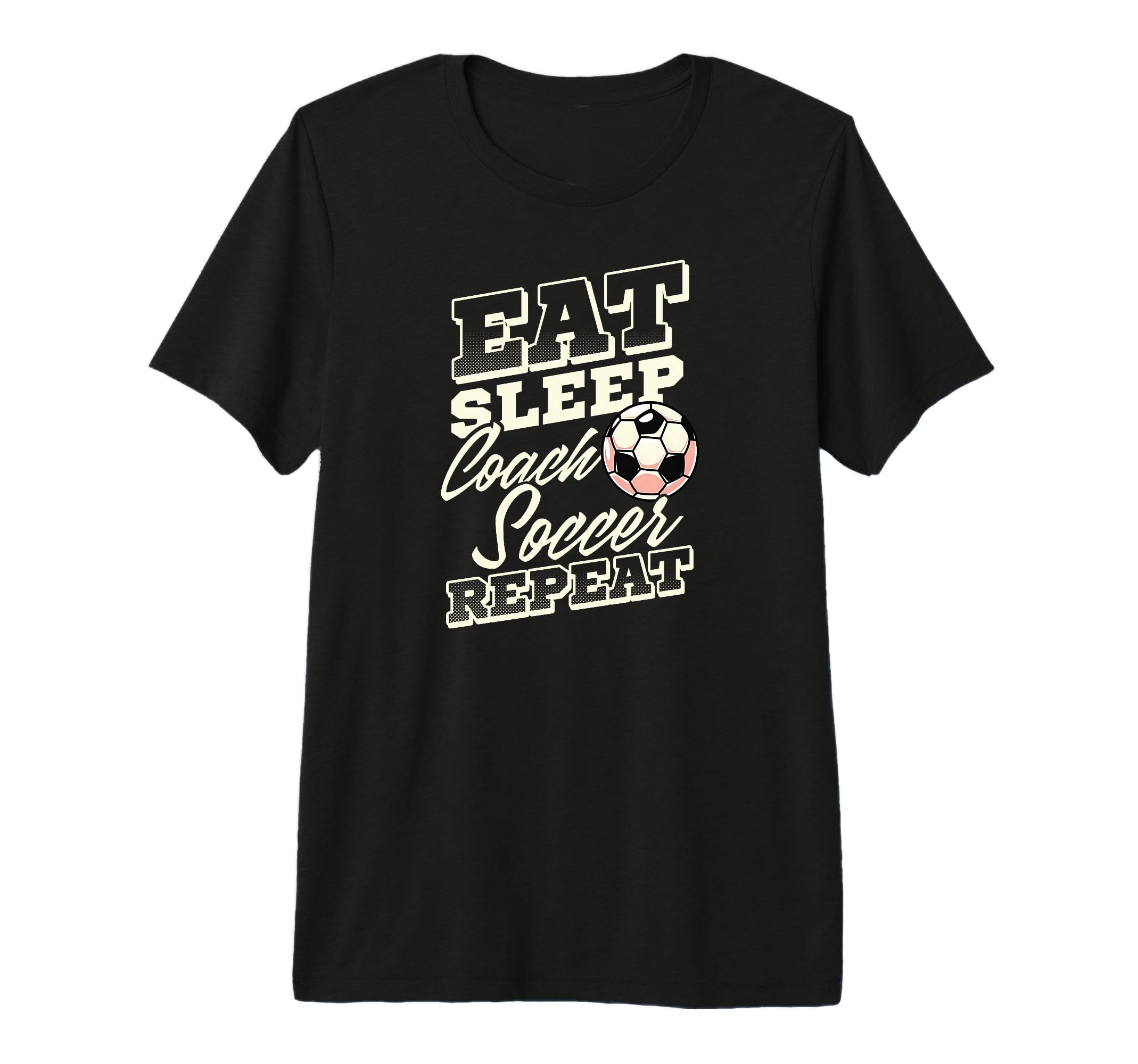Eat Sleep Coach Soccer Repeat Soccer T-Shirt - Minimalist Print Unisex - T-Shirt, Sweatshirt, Hoodie