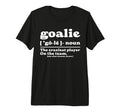 Goalie Gear Goalkeeper Definition T-Shirt - Aesthetic Graphic for Adults - T-Shirt, Sweatshirt, Hoodie
