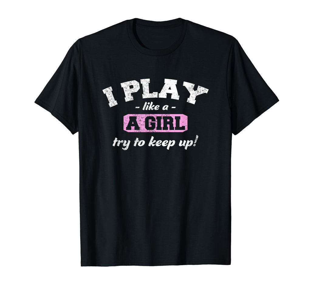 I Know I Play Like Funny Sport T-Shirt - Fun Novelty Design Men Women - T-Shirt, Sweatshirt, Hoodie