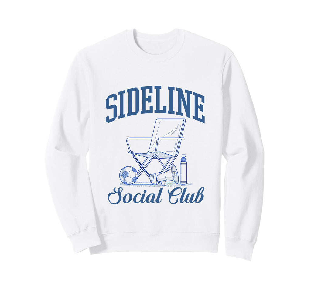 Sideline Social Club Soccer Sweatshirt - Fun Novelty Design Men Women - T-Shirt, Sweatshirt, Hoodie