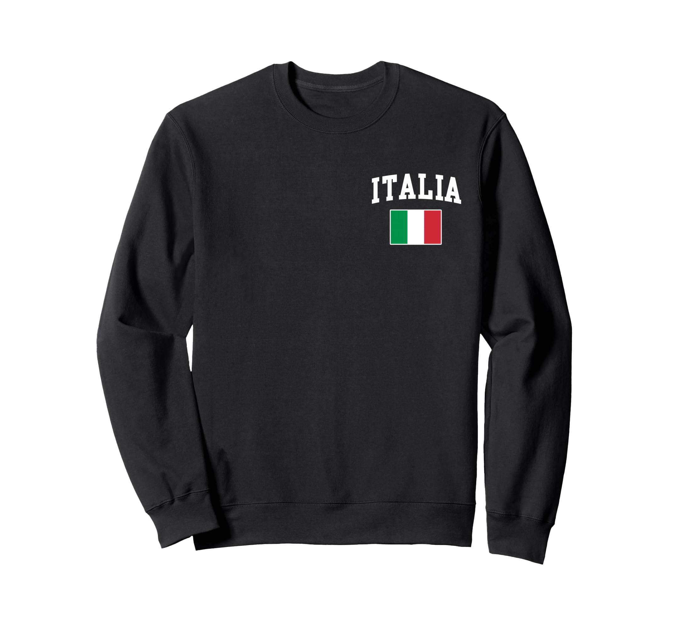 Italia Flag Italy Italian Italiano Sweatshirt - Novelty Apparel Men Women - T-Shirt, Sweatshirt, Hoodie