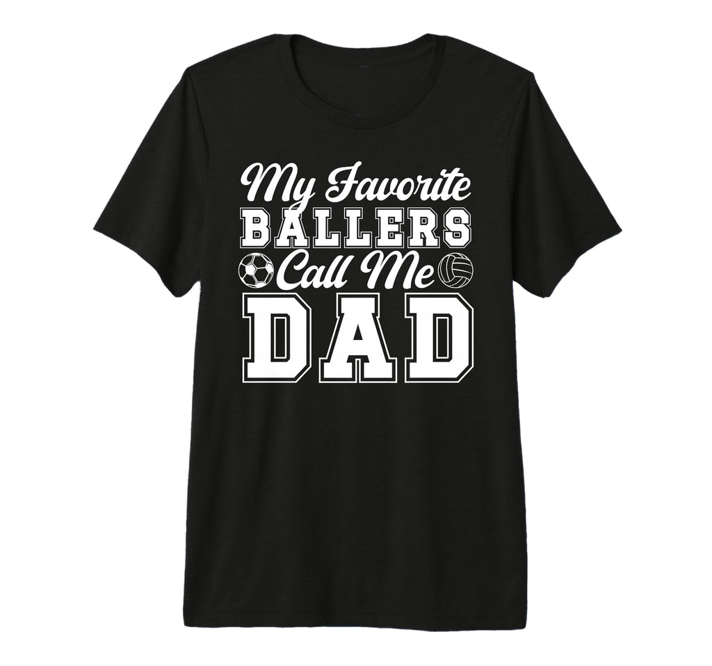 Mens My Favorite Ballers Call Me Dad T-Shirt - Streetwear Style for Adults - T-Shirt, Sweatshirt, Hoodie