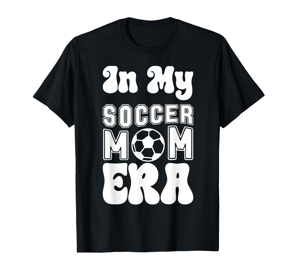 Womens My Soccer Mom Era Moms Soccer Mom T-Shirt - Trendy Graphic Men Women - T-Shirt, Sweatshirt, Hoodie
