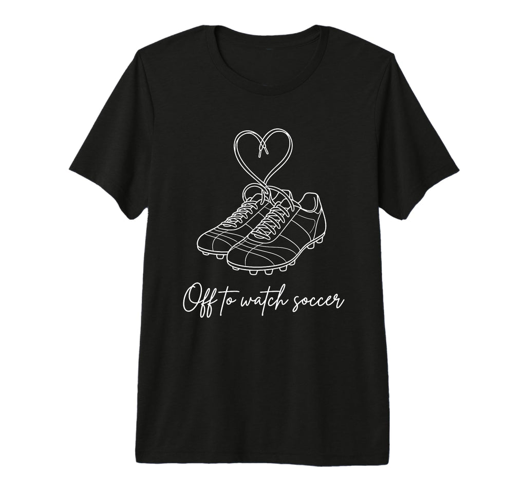 Off To Watch Soccer Cleats Heart Tri T-Shirt - Casual Everyday Wear Unisex - T-Shirt, Sweatshirt, Hoodie