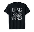 Thats What I Do Funny Coach Gifts T-Shirt - Streetwear Style Unisex - T-Shirt, Sweatshirt, Hoodie