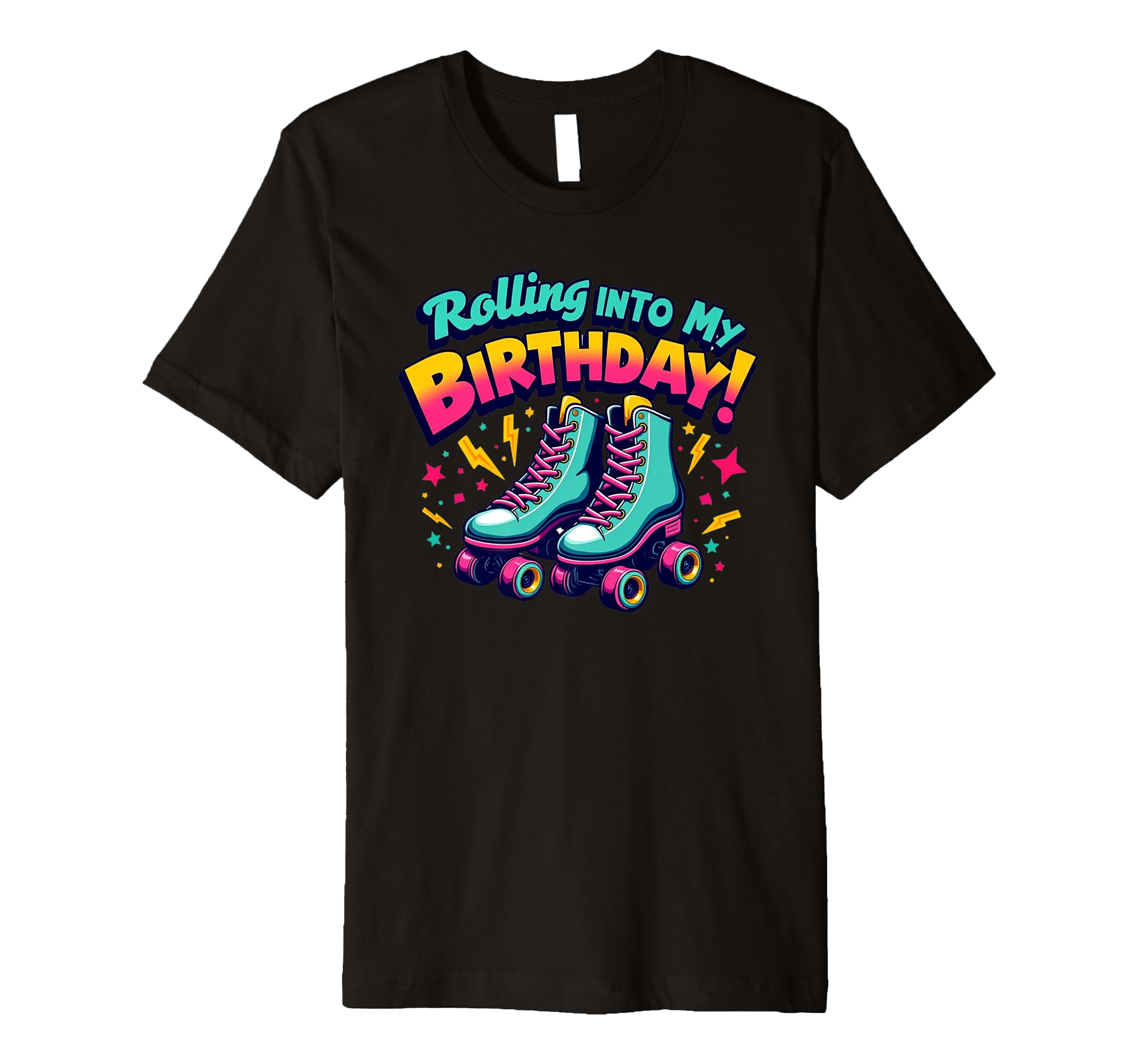 Rolling Into My Birthday Roller Skates T-Shirt - Streetwear Style Unisex - T-Shirt, Sweatshirt, Hoodie