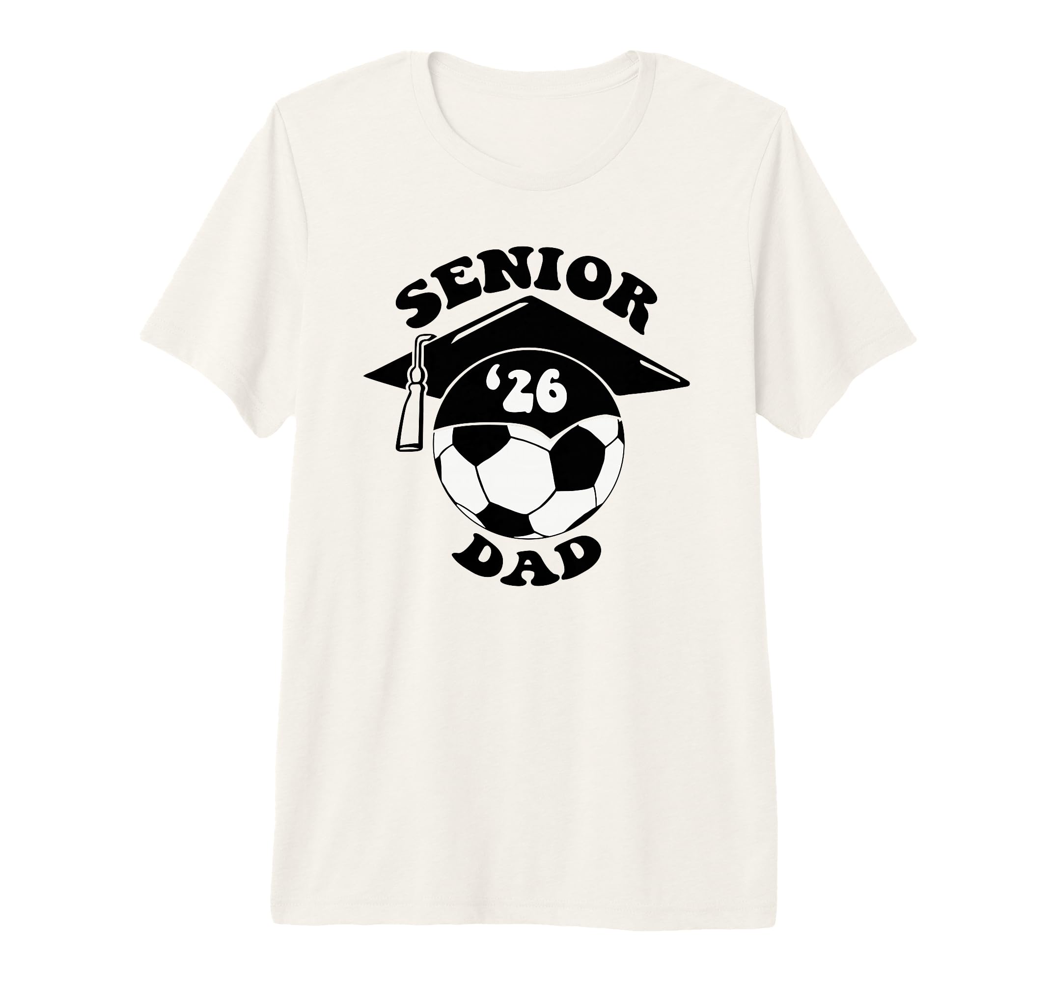 Soccer Senior Dad 2026 Graduation T-Shirt - Minimalist Print for Adults - T-Shirt, Sweatshirt, Hoodie