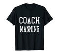 Coach Manning Custom Soccer Baseball T-Shirt - Streetwear Style Men Women - T-Shirt, Sweatshirt, Hoodie
