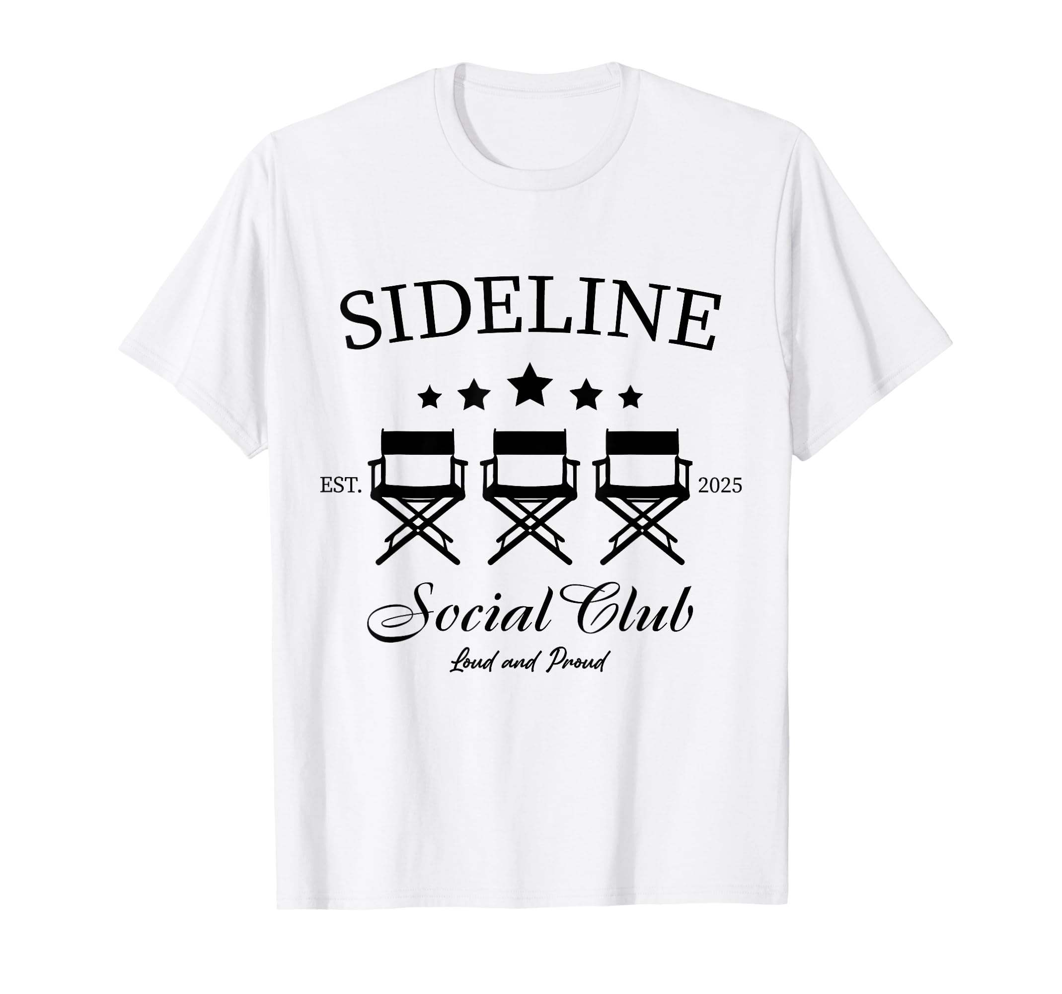 Sideline Social Club Loud And Proud T-Shirt - Fun Novelty Design Men Women - T-Shirt, Sweatshirt, Hoodie