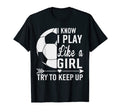 I Know I Play Like Try To Keep Up Funny T-Shirt - Trendy Graphic Men Women - T-Shirt, Sweatshirt, Hoodie