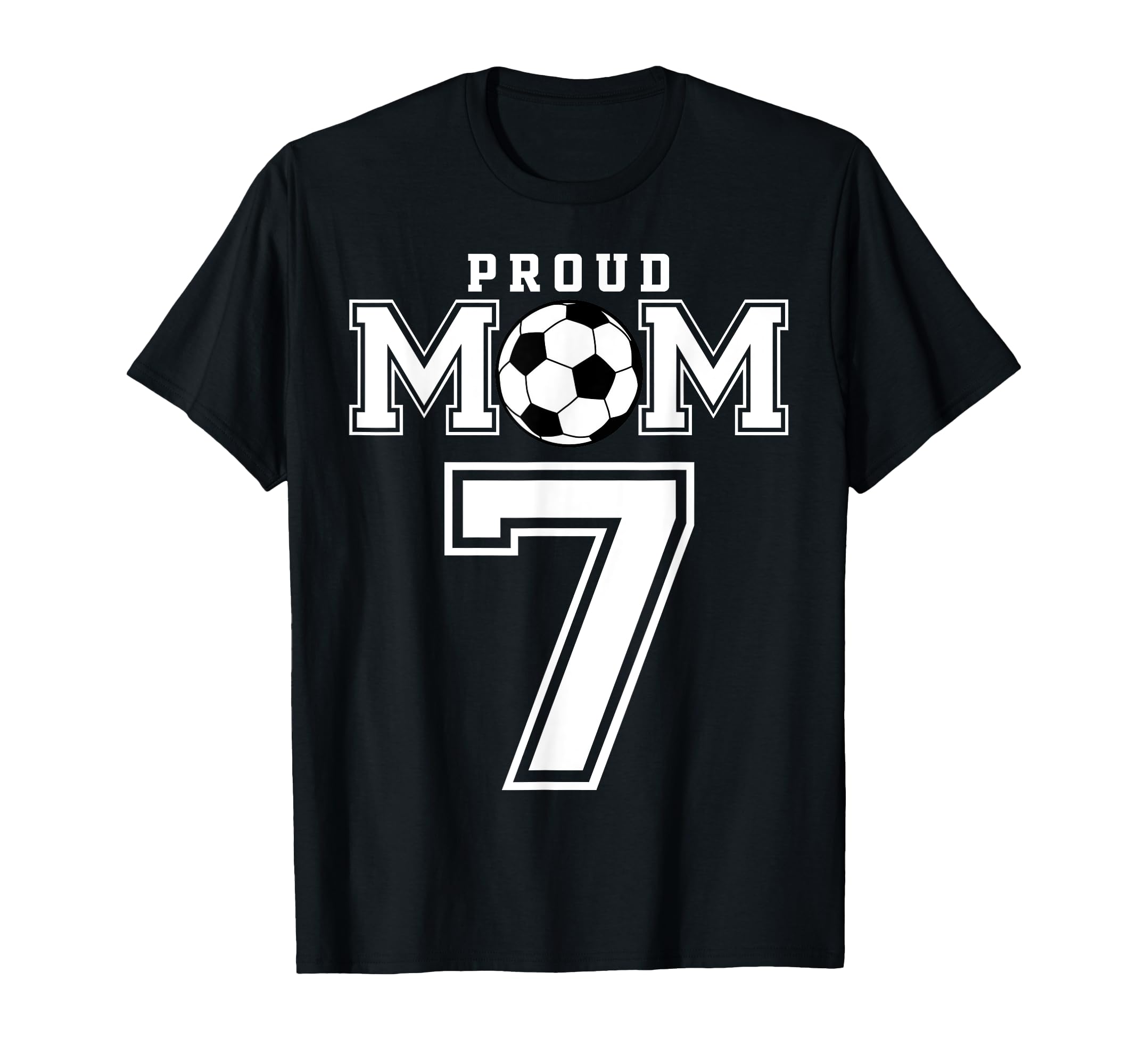 Number 7 Custom Proud Soccer Futbol Mom T-Shirt - Unique Graphic Men Women - T-Shirt, Sweatshirt, Hoodie